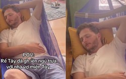 Làm rể miền Tây, chàng trai Mỹ cũng 'lây' thói quen ngủ trưa trên võng
