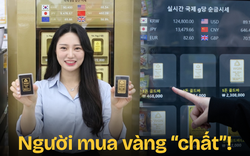 Chuyện “lạ đời” của người mua vàng, chất cỡ này luôn rồi!