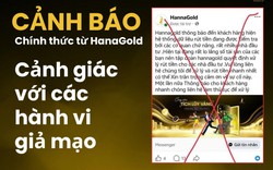 Tiệm vàng HanaGold 3 lần lên tiếng, nhưng điều nhà đầu tư quan tâm nhất chưa rõ câu trả lời