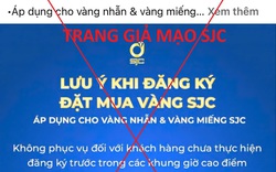 Xuất hiện thủ đoạn lừa mới liên quan vàng miếng SJC, khách hàng hết sức lưu ý