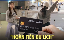 Người hay đi chơi phải biết: 3 loại thẻ tín dụng hoàn tiền nhiều nhất khi đặt vé máy bay, phòng khách sạn