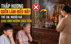 Thắp hương mà quên làm việc này: Trẻ em, người già trong nhà chịu ảnh hưởng đầu tiên