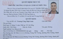 Truy nã đặc biệt “ông trùm” Trương Công Nhật Luân, truy vết dòng tiền hơn 350 tỷ đồng