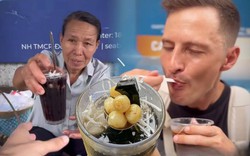 Gánh chè 15.000 "hài lòng" khách Tây giữa Hà Nội: Ăn liền 2 ly, phong luôn người bán làm siêu anh hùng