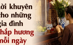 Lời khuyên cho những gia đình thắp hương mỗi ngày