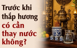 Trước khi thắp hương có cần thay nước không?
