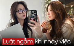 "Luật ngầm" khi nhảy việc