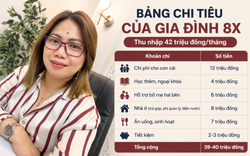 Bảng chi tiêu của một gia đình 8X khiến nhiều người giật mình: Thu nhập 42 triệu đồng nhưng hơn một nửa dành cho người thân