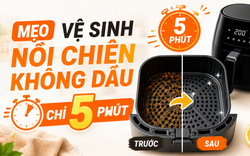 Infographic: Mẹo vệ sinh nhanh nồi chiên không dầu chỉ trong 5 phút