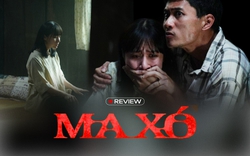 Ma Xó: Càng xem càng sợ, càng sợ càng thương