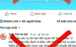 Xác minh, xử lý fanpage "Thời Tiết Hà Nội" vì đăng thông tin chưa kiểm chứng, gây hoang mang