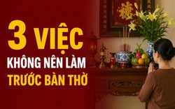3 việc không nên làm trước bàn thờ