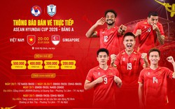 Mua vé trực tiếp xem Việt Nam đấu Singapore ở ASEAN Cup ở đâu?