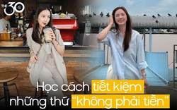 Tiết kiệm tiền quá đơn giản, tuổi 30 hơn nhau ở 3 thứ này