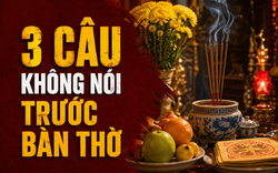 3 câu không nói trước bàn thờ