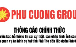 Tập đoàn Phú Cường lên tiếng về vụ án ở Phú Thọ