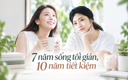 7 năm sống tối giản, 10 năm tiết kiệm: Nhìn lại, tôi mới nhận ra mình thực sự cần rất ít