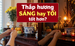 Thắp hương SÁNG hay TỐI tốt hơn?