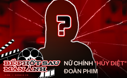 Nữ chính hạng A châm ngòi "hủy diệt" đoàn phim: Hết bỏ vai lại còn làm mình làm mẩy gây chia rẽ ekip!