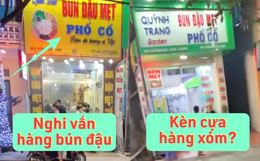 Xôn xao câu chuyện thấy hàng xóm bán bún đậu đắt khách, nhà bên cạnh mở tiệm y hệt và cái kết "đắng lòng" cho người ăn theo