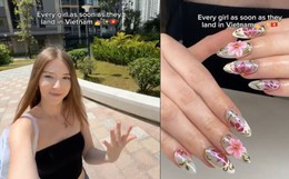 Du khách Tây: Đến Việt Nam là phải làm nail, đẹp và rẻ nhất thế giới