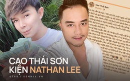 Biến căng: Cao Thái Sơn chuẩn bị hồ sơ đệ đơn kiện Nathan Lee và 1 nhân vật ra toà, còn chúc đối phương may mắn