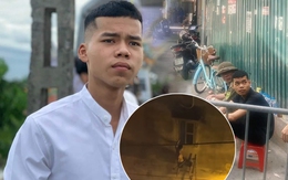 Chàng trai 21 tuổi dùng búa đập tường trong vụ cháy: Chạy xe ôm công nghệ, chỉ hy vọng "cứu được người nào hay người ấy"