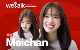 WeTalk #2 cùng Meichan: Overthinking cũng không quá tệ, tôi là người thuộc “hành tinh của những người nghĩ nhiều”