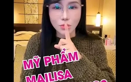 “Bà trùm” thẩm mỹ Mailisa vừa dính lùm xùm bán kem trộn thế nào?