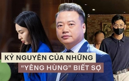 Kỷ nguyên của những “yêng hùng” biết sợ