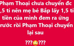 Mẹ bé Bắp lên tiếng chuyện "ứng trước tiền cá nhân đóng viện phí cho con rồi Phạm Thoại chuyển lại sau"