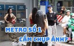 Thực hư Metro số 1 cấm chụp ảnh: Địa điểm sống ảo đình đám của giới trẻ TP.HCM có còn tự do check-in?