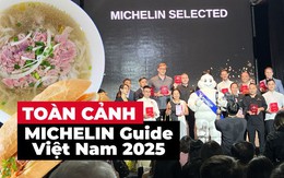 Toàn cảnh MICHELIN Guide 2025: Dài đằng đẵng, chán thườn thượt, chất lượng kiểm định viên đang chưa đủ trình?