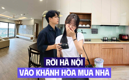 Ở Hà Nội 7 năm, cặp vợ chồng tích góp được 2 tỷ vào Khánh Hòa mua chung cư mới toanh: “Cố ở thủ đô, chắc không bao giờ mua nhà nổi”