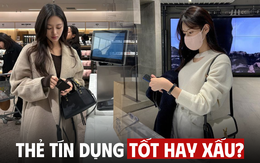 Thẻ tín dụng khiến dân mạng chia phe: Người khen “là chân ái”, người lại kêu “sợ đến già”?