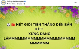 Điều hiếm thấy từ Fanpage Thông tin Chính phủ trong đêm U23 Việt Nam làm nên lịch sử trước UAE