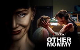 Other Mommy: 50 pha jumpscare là lời cảnh báo về bộ phim hù dọa 3 xu chứ chả phải thành tích tự hào!