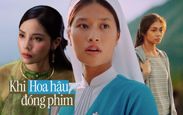 Hoa hậu đi đóng phim: Không hề "dạo chơi"!