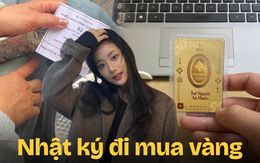 Nhật ký mua vàng của tôi: Đi từ 26 Tết, 4 lần về tay không, ra Giêng rồi mới cầm được 1 chỉ!