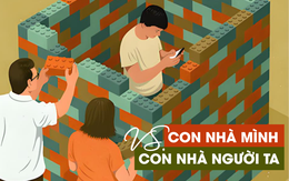 Lỡ cả đời con mình không bằng "con nhà người ta" thì sao?