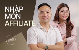 VIDEO Nhập môn affiliate cho những người “không nổi tiếng”, “không nhiều follower”: 2 chuyên gia chỉ ra cách đơn giản nhất để ra đơn