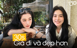 The 30s: Thực tế hơn về cơ thể, bình tĩnh hơn với lão hoá