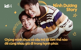 Ninh Dương Story: Chúng mình không có áp lực phải “cùng nhau già đi trong hạnh phúc