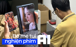Bố mẹ tôi U60, ngày nào cũng “cày” phim tổng tài AI