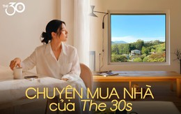 30s đang nghĩ khác về mua nhà như thế nào?