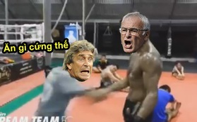 Ảnh chế: Pellegrini bất lực trước "cơ bụng" của  Ranieri