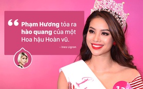 Phỏng vấn "Bà trùm Hoa hậu" Ines Ligron: "Phạm Hương tỏa ra hào quang của một Hoa hậu Hoàn vũ"