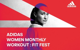 5 lý do không thể bỏ qua sự kiện ADIDAS Women Monthly Workout: Fit Fest