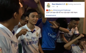 Real Madrid đăng clip fan Việt Nam thực hiện thử thách ma-nơ-canh