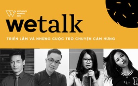 Phan Anh, Suboi, Huyền Chip... chính là dàn khách mời siêu "khủng" của WeTalk năm nay!